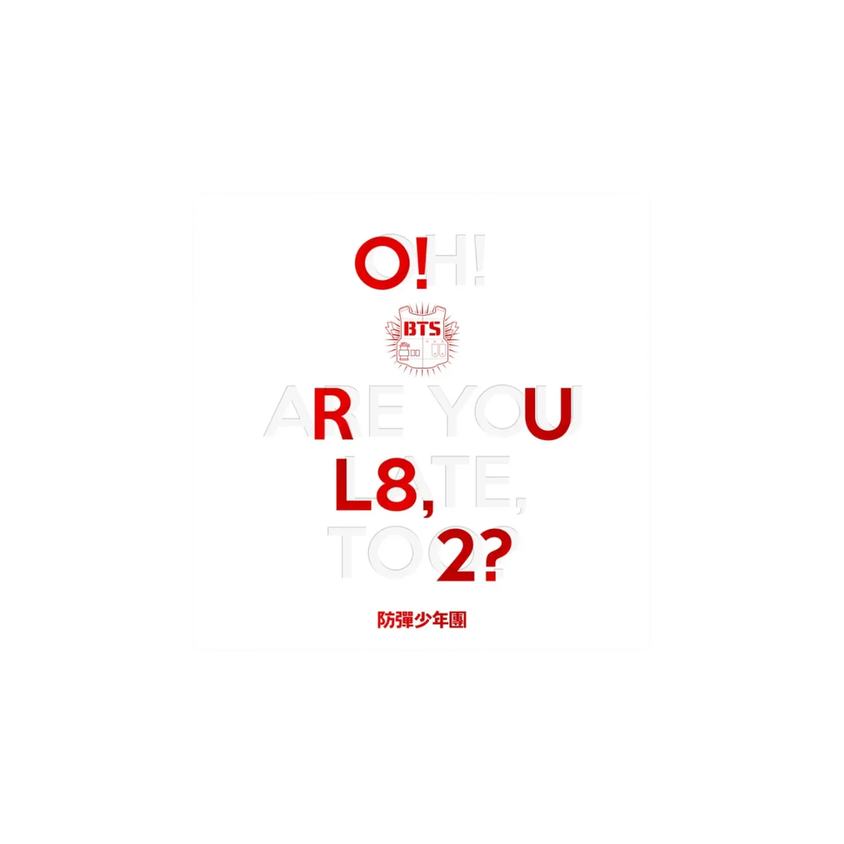 O!RUL82? - BTS (OH! ARE YOU LATE TOO?)